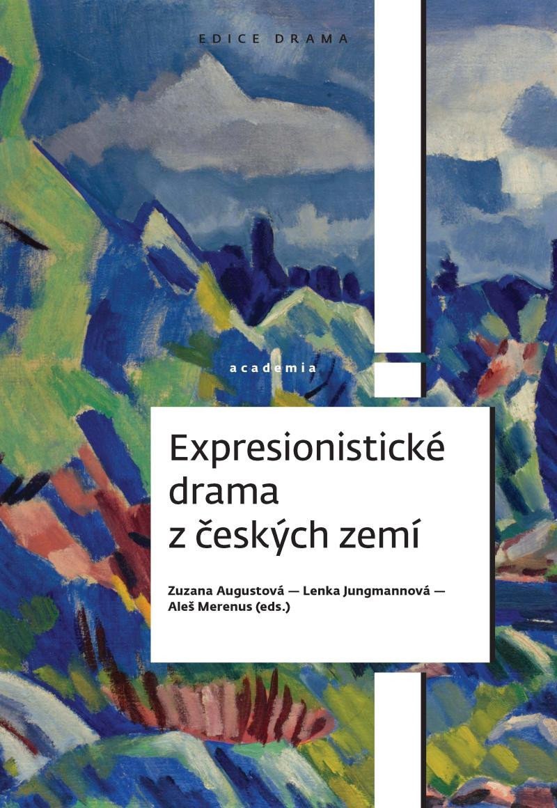 Expresionistické drama z českých zemí – Jungmannová Lenka