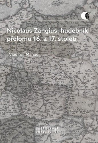 Nicolaus Zangius hudebník přelomu 16 a 17 století – Maňas Vladimír