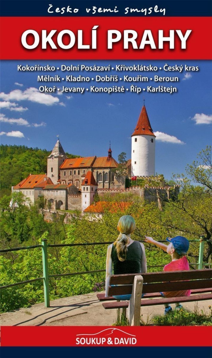 Okolí Prahy - Česko všemi smysly – Soukup Vladimír