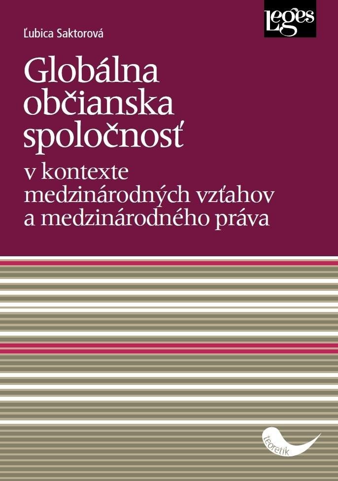Globálna občianska spoločnosť v kontexte medzinárodných vzťahov a medzinárodného práva – Saktorová Lubica