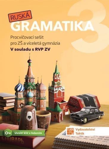 Ruská gramatika 3 - Procvičovací sešit pro ZŠ a víceletá gymnázia (2021)
