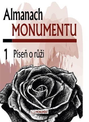 Almanach Monumentu 1 - Píseň o růži – group of authors