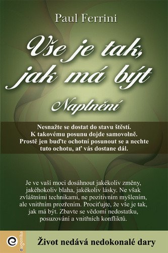 Vše je tak jak má být - Naplnění – Ferrini Paul