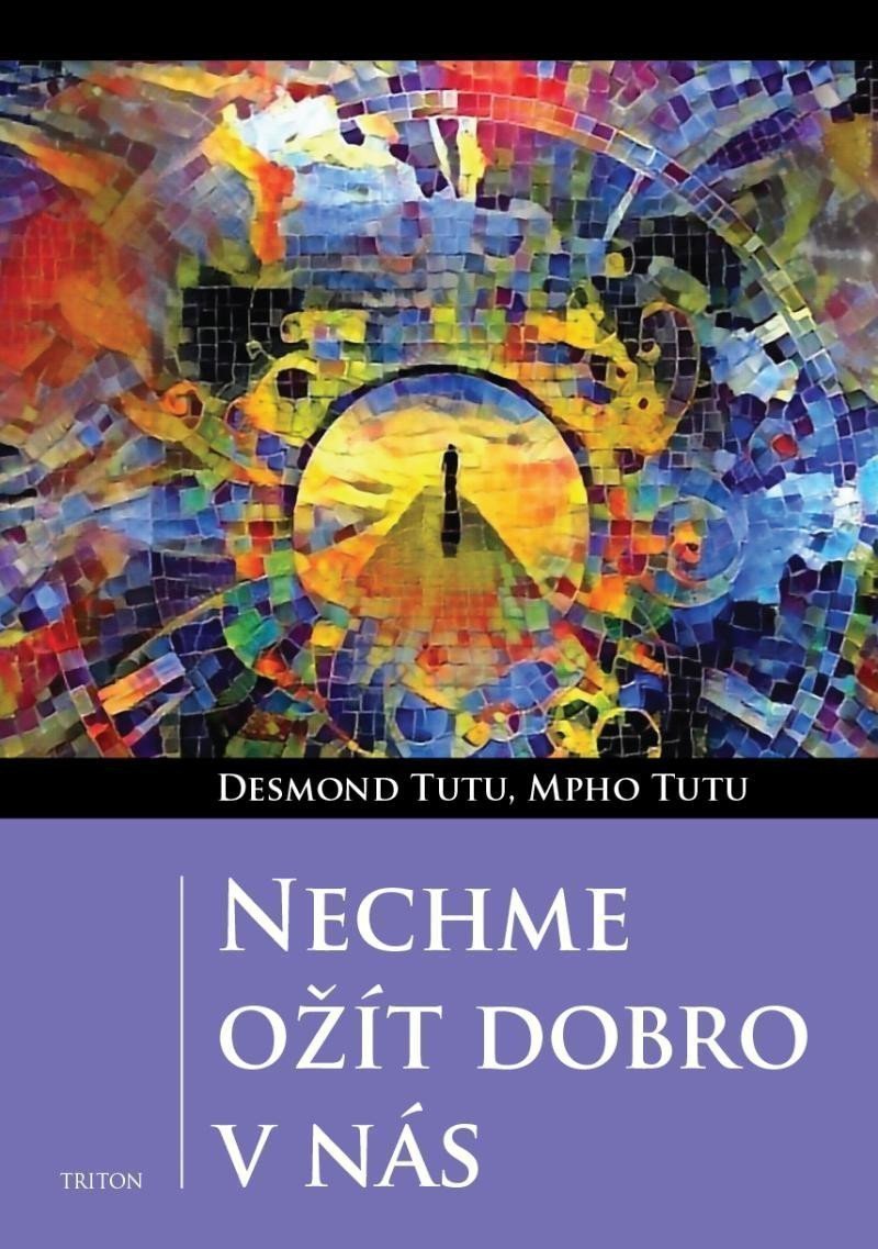 Nechme ožít dobro v nás – Tutu Desmond
