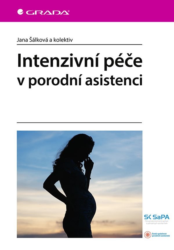 Intenzivní péče v porodní asistenci – Šálková Jana