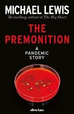 The Premonition A Pandemic Story – Lewis Michael