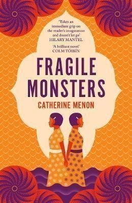 Fragile Monsters – Menon Catherine