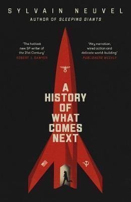 A History of What Comes Next – Neuvel Sylvain (2021)