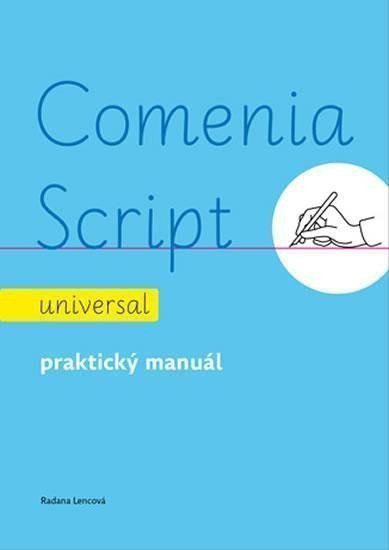 Comenia Script universal - Praktický manuál – Lencová Radana