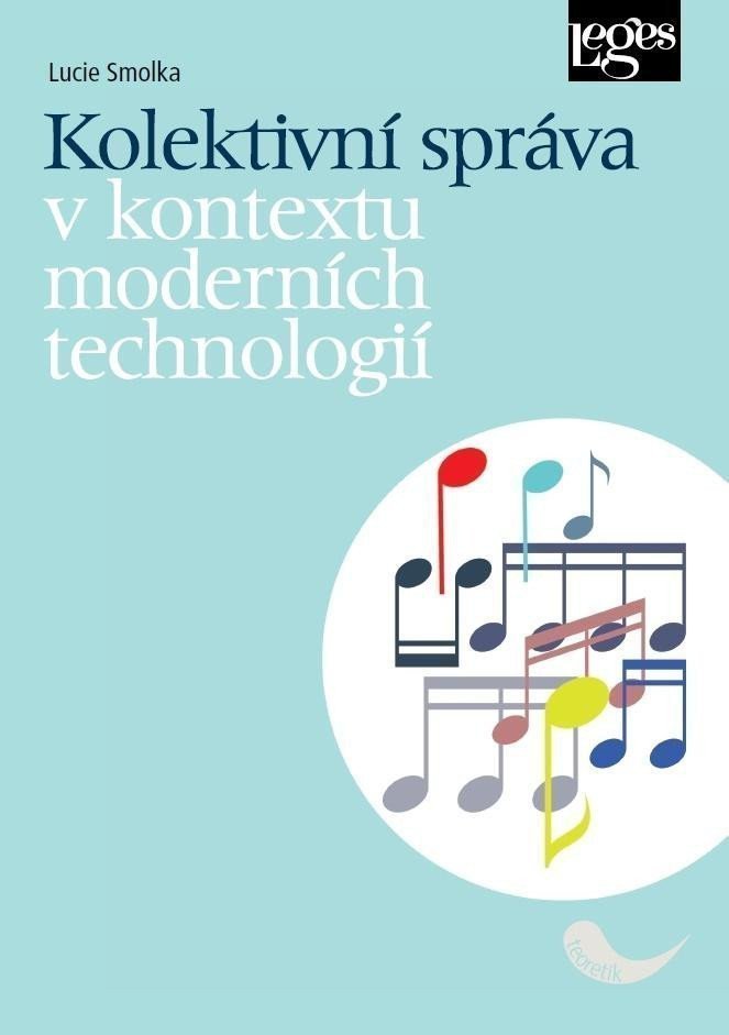 Kolektivní správa v kontextu moderních technologií – Smolka Lucie