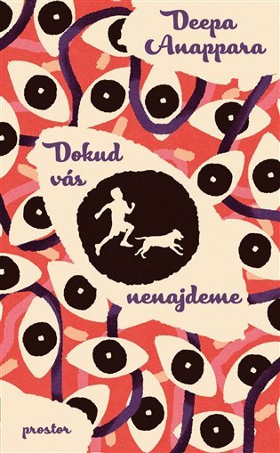 Dokud vás nenajdeme – Anappara Deepa