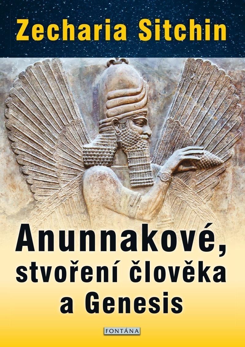 Anunnakové stvoření člověka a Genesis – Sitchin Zecharia