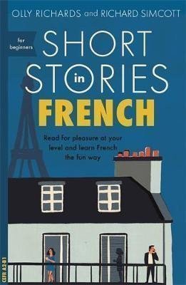 Short Stories in French for Beginners – Richards Olly