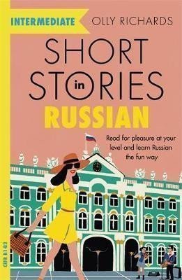 Short Stories in Russian for Intermediate Learners – Richards Olly
