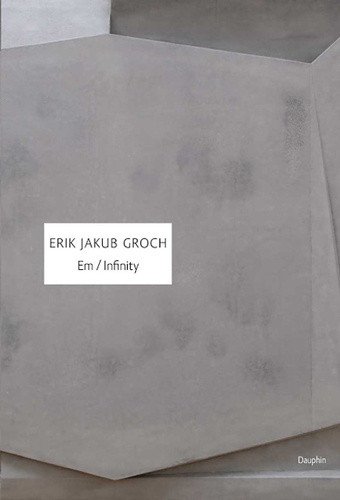Em Infinity – Groch Erik Jakub