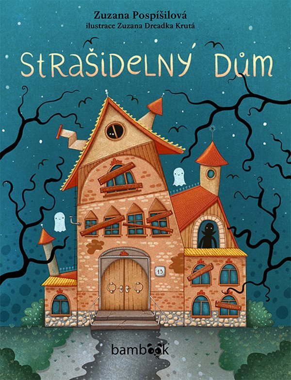 Strašidelný dům – Pospíšilová Zuzana