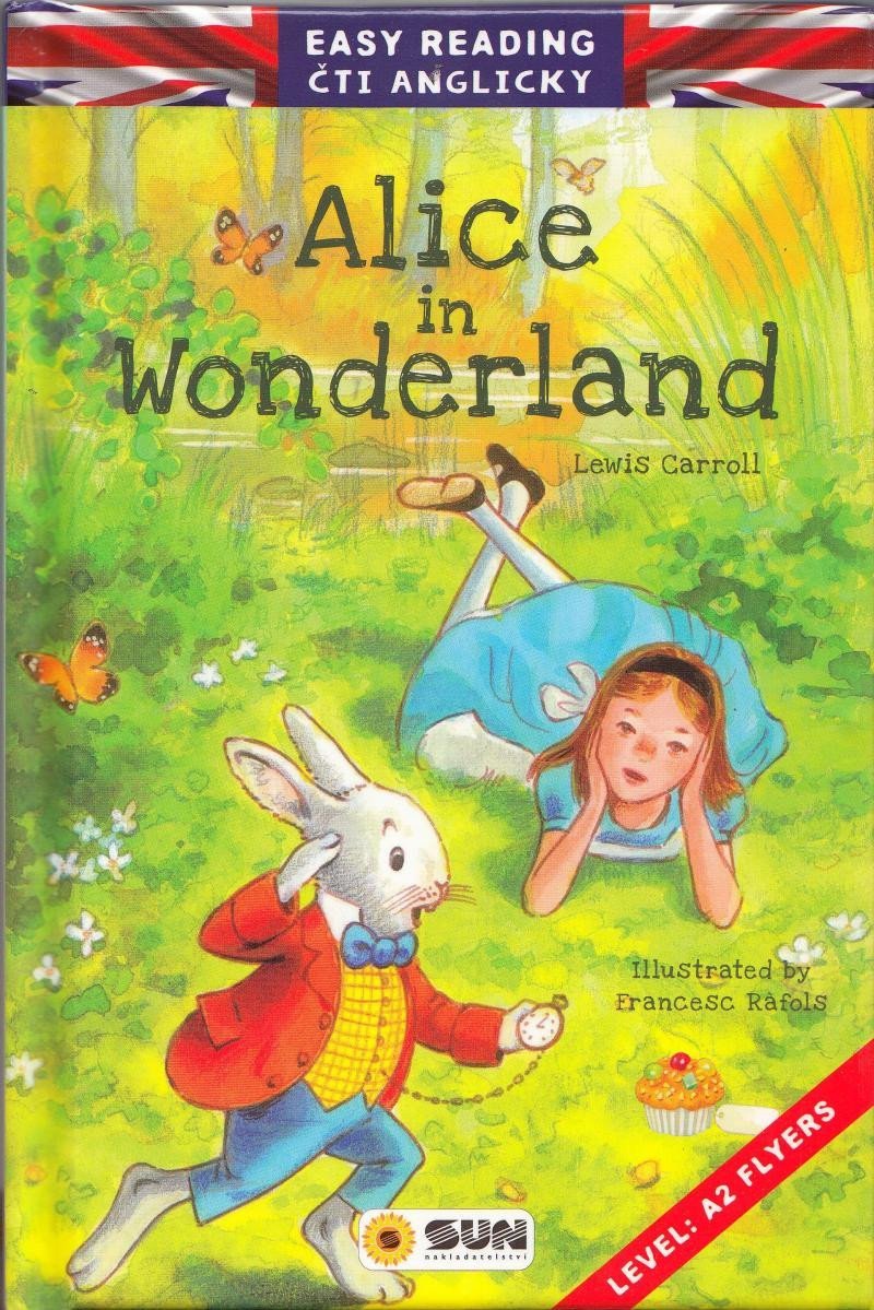Easy reading Alice in Wonderland - úroveň A2 – Carrollnepoužívat Lewis
