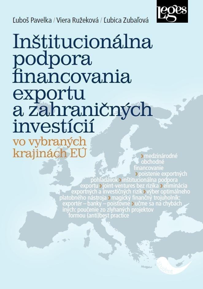 Inštitucionálna podpora financovania exportu a zahraničných investícií vo vybraných krajinách EÚ slovensky – Pavelka Luboš