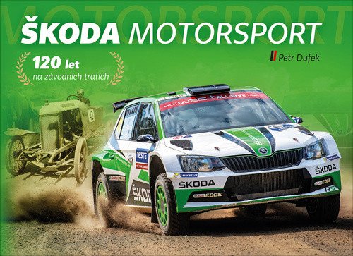 Škoda Motorsport – 120 let na závodních tratích – Dufek Petr
