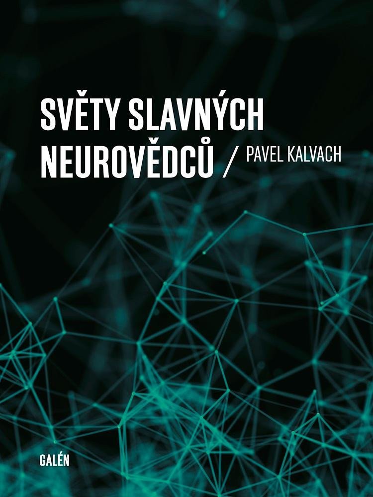 Světy slavných neurovědců – Kalvach Pavel