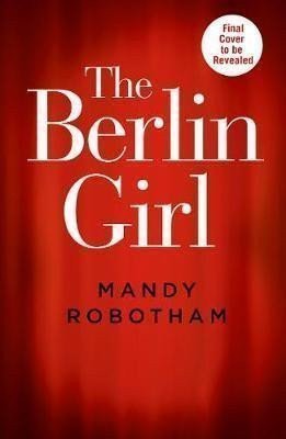 The Berlin Girl – Robotham Mandy