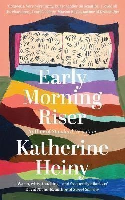Early Morning Riser – Heiny Katherina
