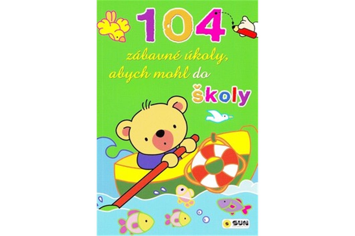 Abych mohl do školy - 104 zábavné úkoly pro malé školáky