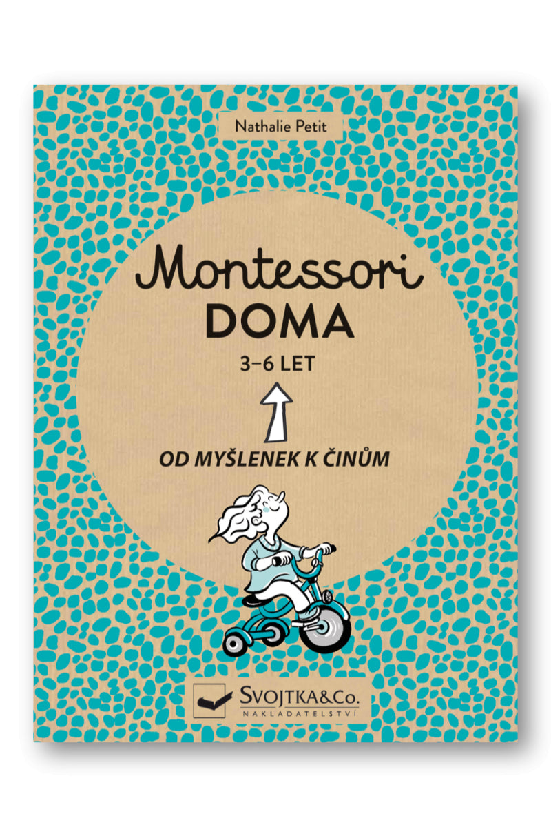Montessori doma 3-6 let Od myšlenek k činům – Petit Nathalie