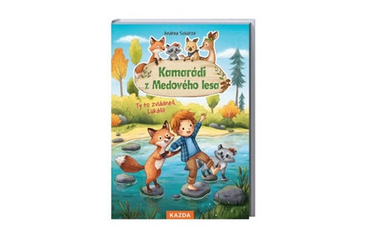 Kamarádi z Medového lesa 4 - Ty to zvládneš Lukáš – Schütze Andrea