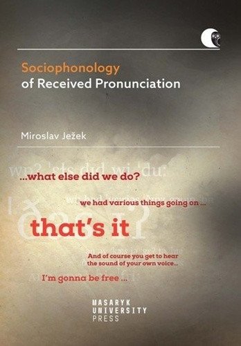Sociophonology of Received Pronunciation - Native and Non-Native Environments anglicky – Ježek Miroslav