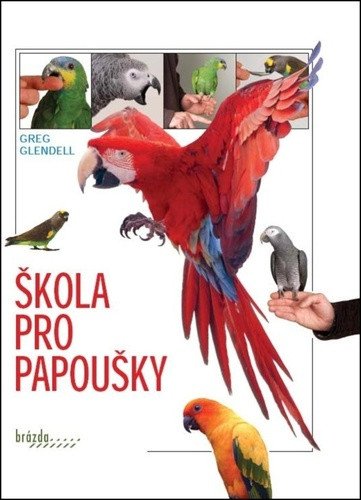 Škola pro papoušky – Glendell Greg