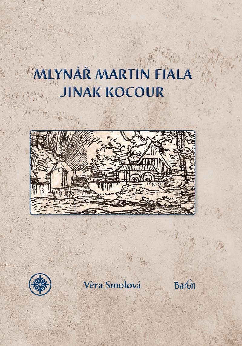 Mlynář Martin Fiala jinak Kocour – Smolová Věra