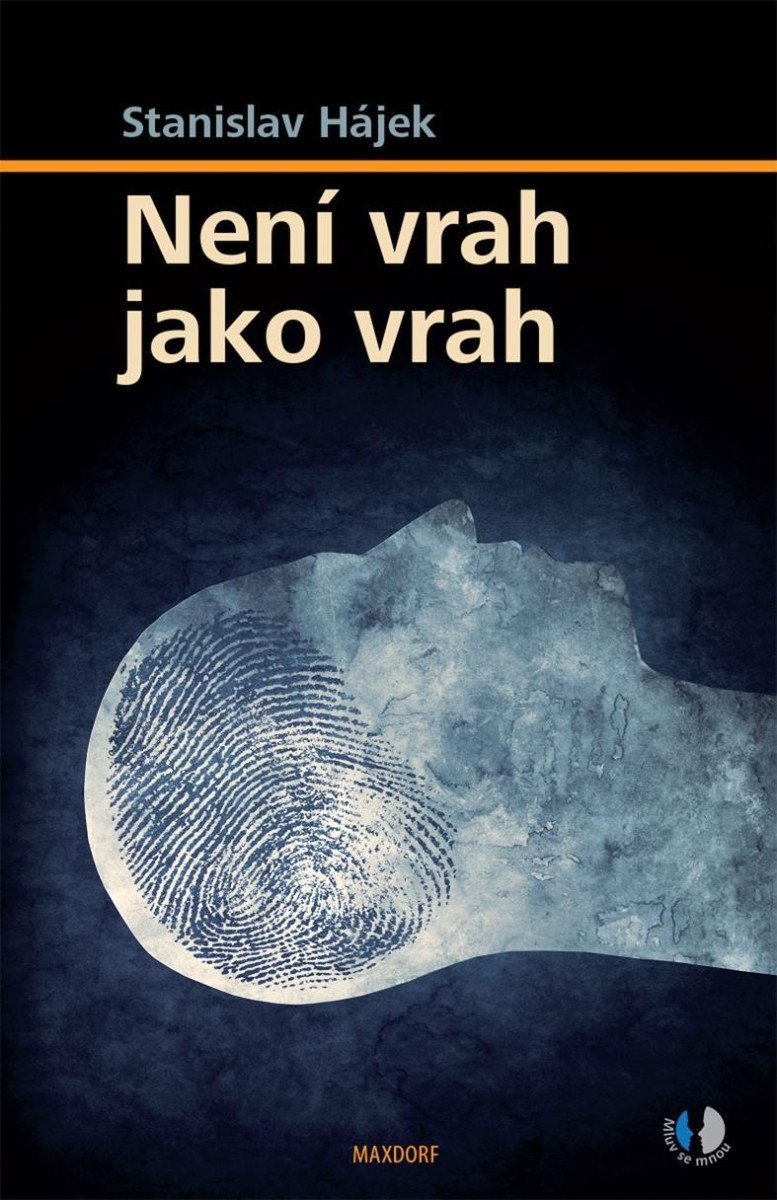 Není vrah jako vrah – Hájek Stanislav