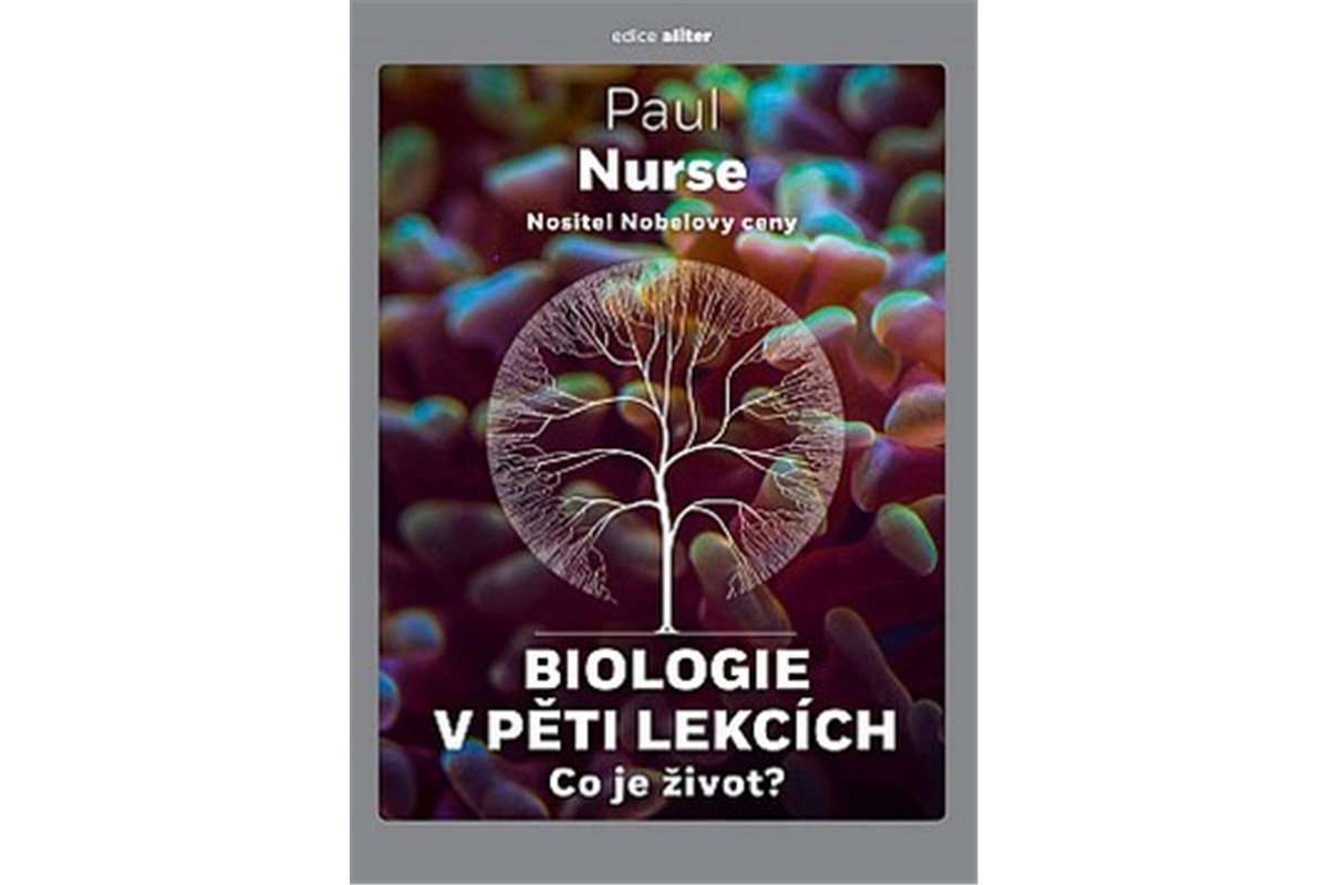 Biologie v pěti lekcích - Co je život – Nurse Paul
