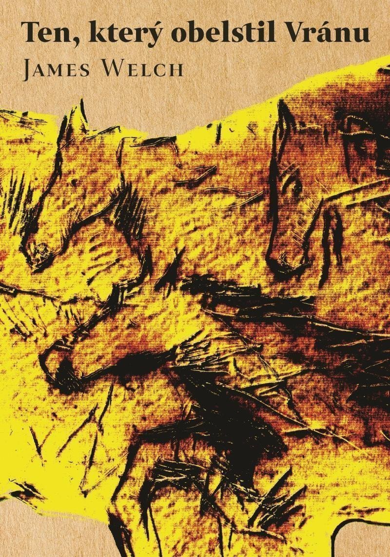 Ten který obelstil Vránu – Welch James