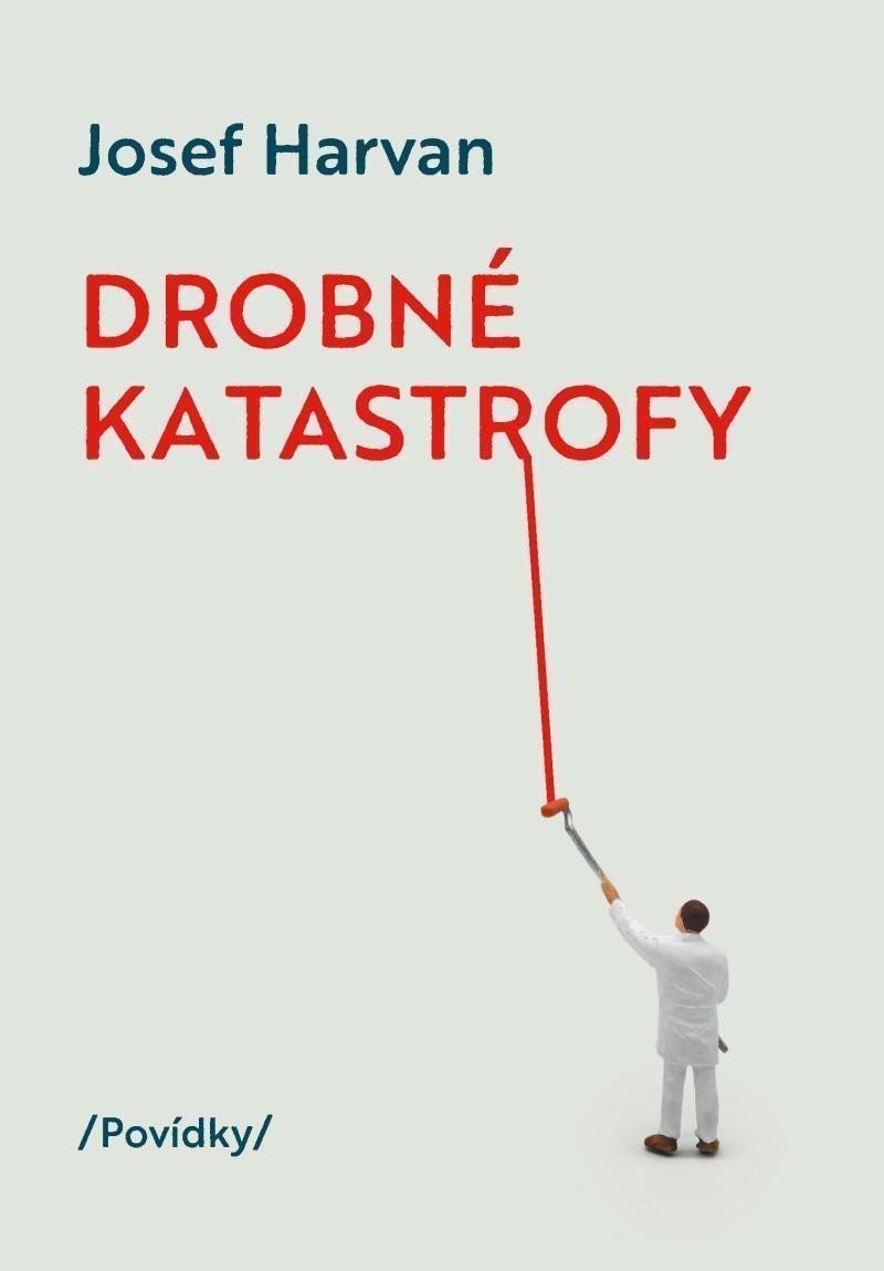 Drobné katastrofy – Harvan Josef