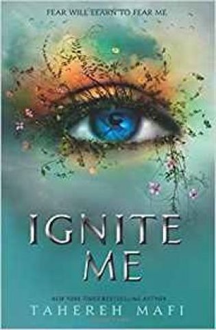 Ignite Me Shatter Me 3 – Mafi Tahereh