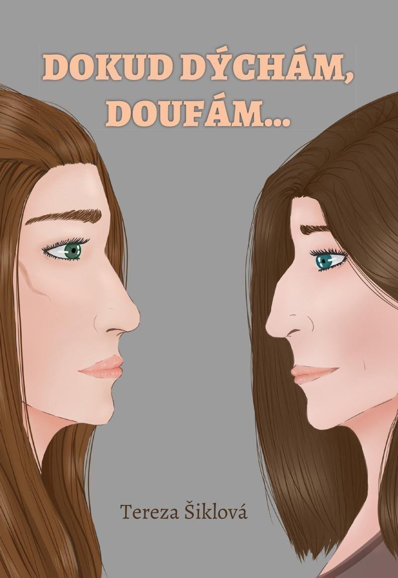 Dokud dýchám doufám – Šiklová Tereza