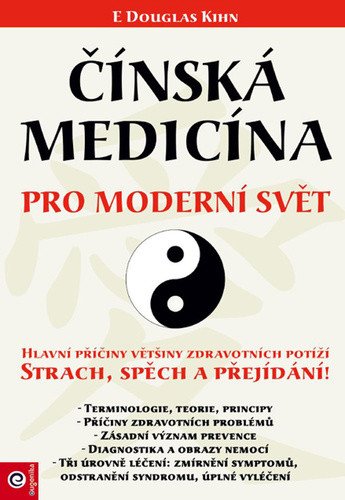 Čínská medicína pro moderní svět – Kihn Douglas E