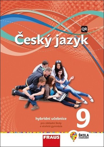 Český jazyk 9 pro ZŠ a VG - Hybridní Učebnice nová generace – Krausová Zdeňka