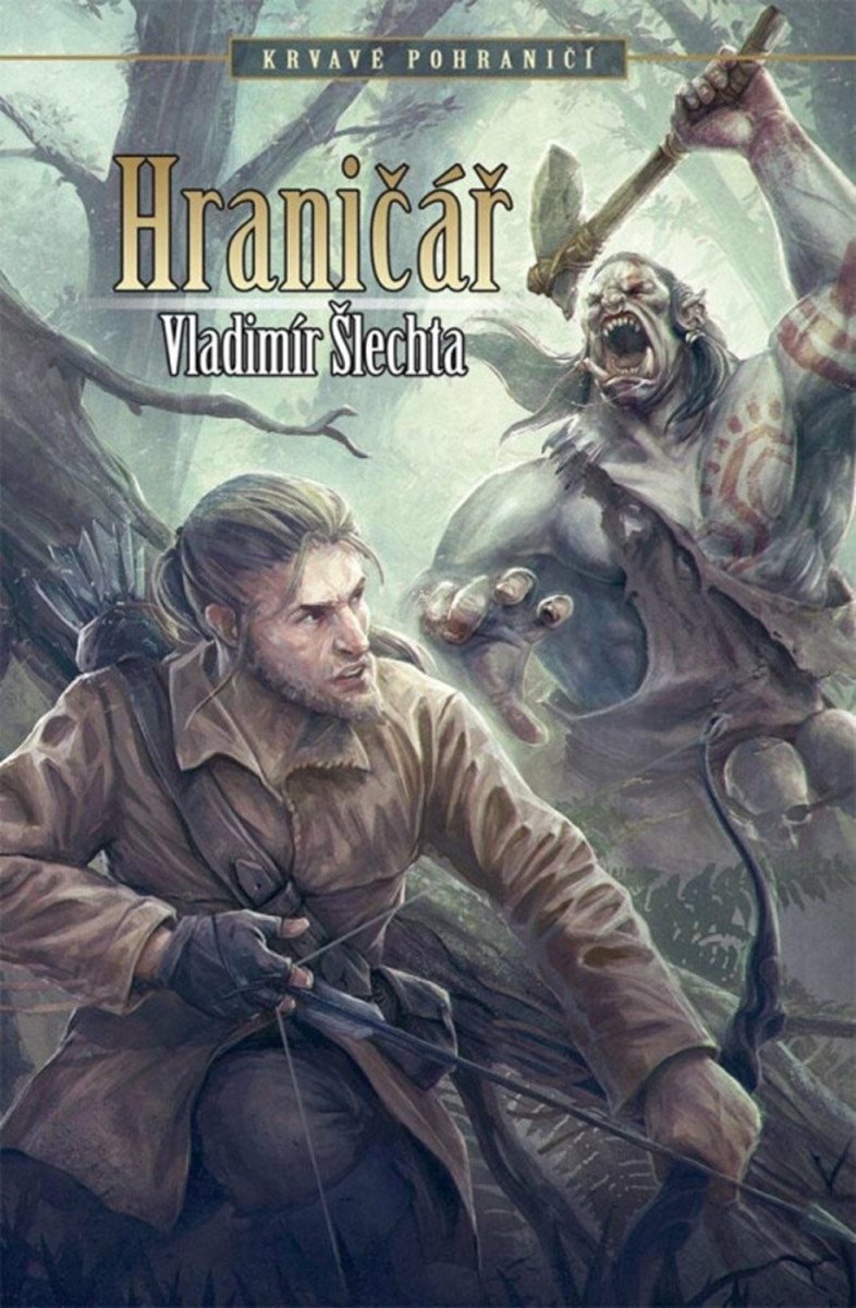 Krvavé pohraničí - Hraničář – Šlechta Vladimír
