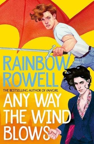 Any Way the Wind Blows – Rowellová Rainbow