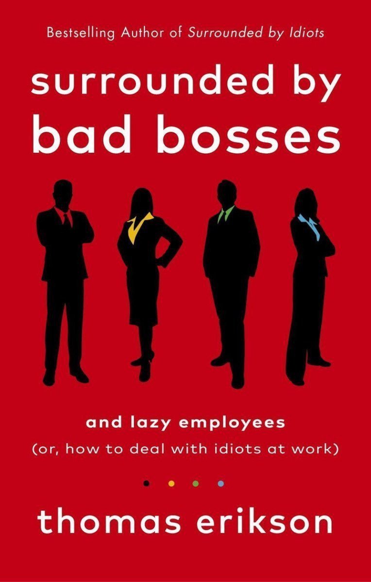 Surrounded by Bad Bosses and Lazy Employees – Erikson Thomas