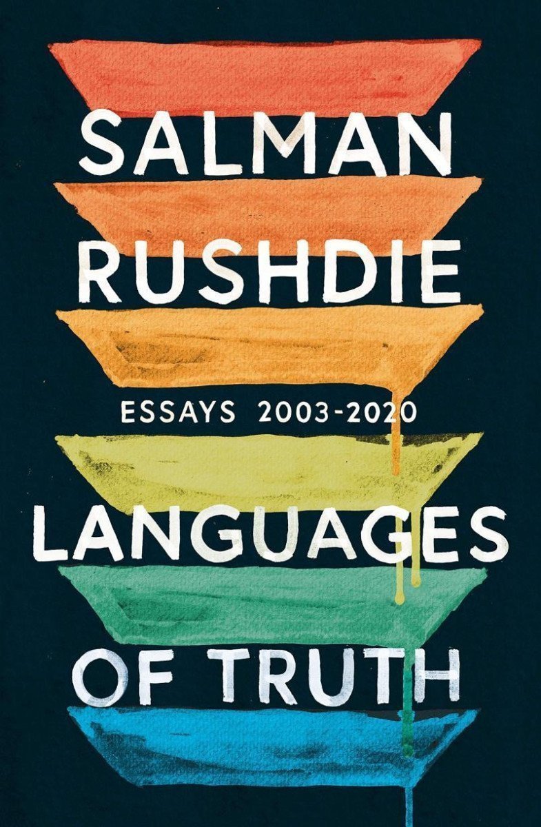 Languages of Truth Essays 2003-2020 – Rushdie Salman