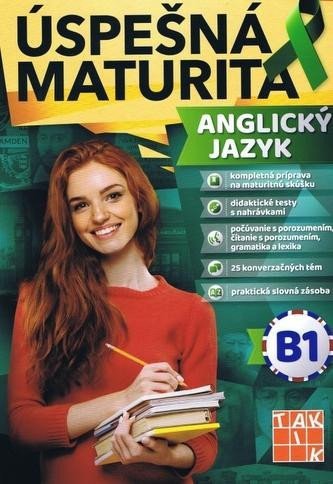 Úspešná maturita - Anglický jazyk - úroveň B1 – Kálaziová Ingrid