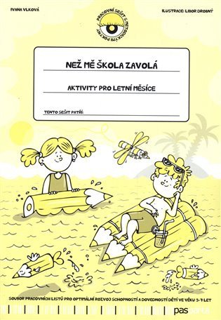 Než mě škola zavolá - Aktivity pro letní měsíce – Vlková Ivana