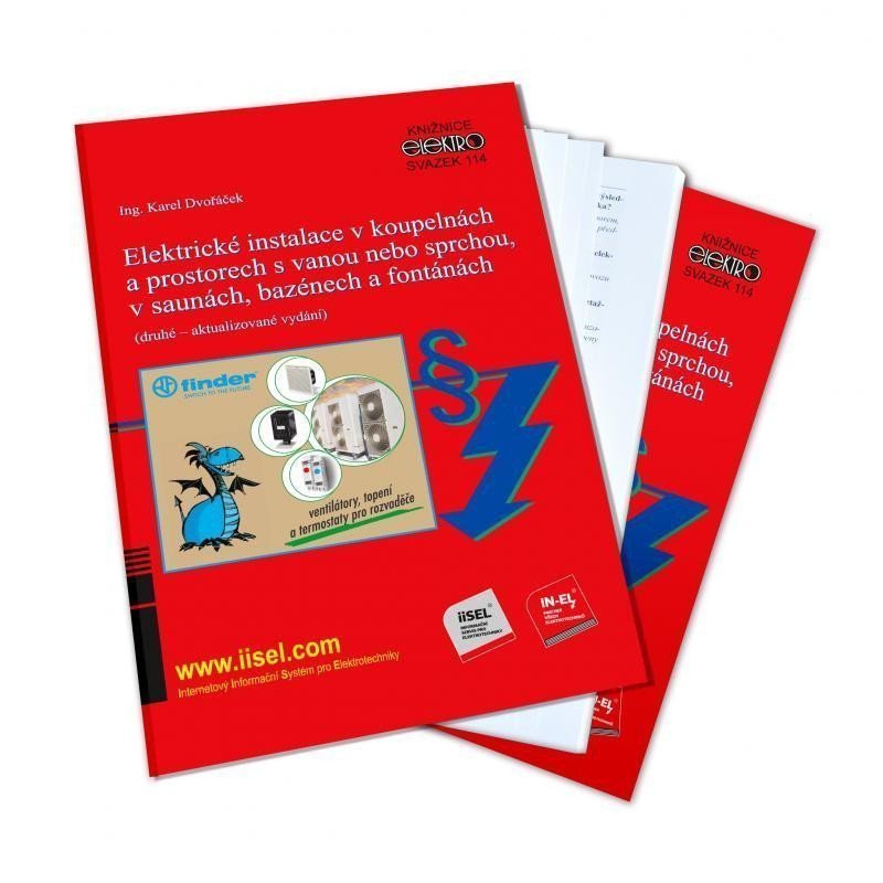 Elektrické instalace v koupelnách a prostorech s vanou nebo sprchou v saunách bazénech a fontánách – svazek 114 – Dvořáček Karel