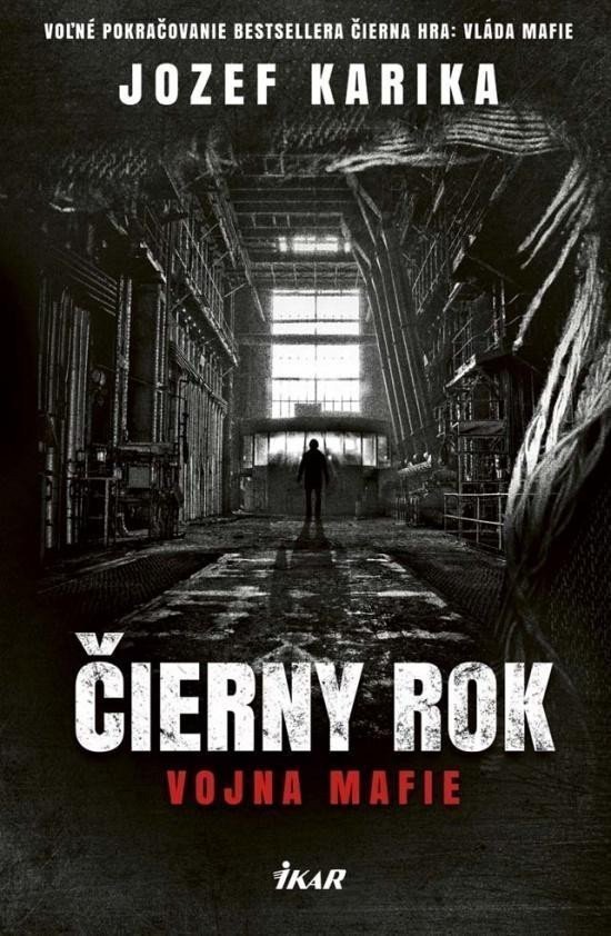 Čierny rok - Vojna mafie slovensky – Karika Jozef