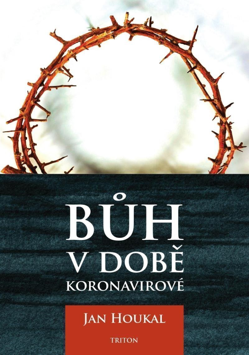 Bůh v době koronavirové – Houkal Jan