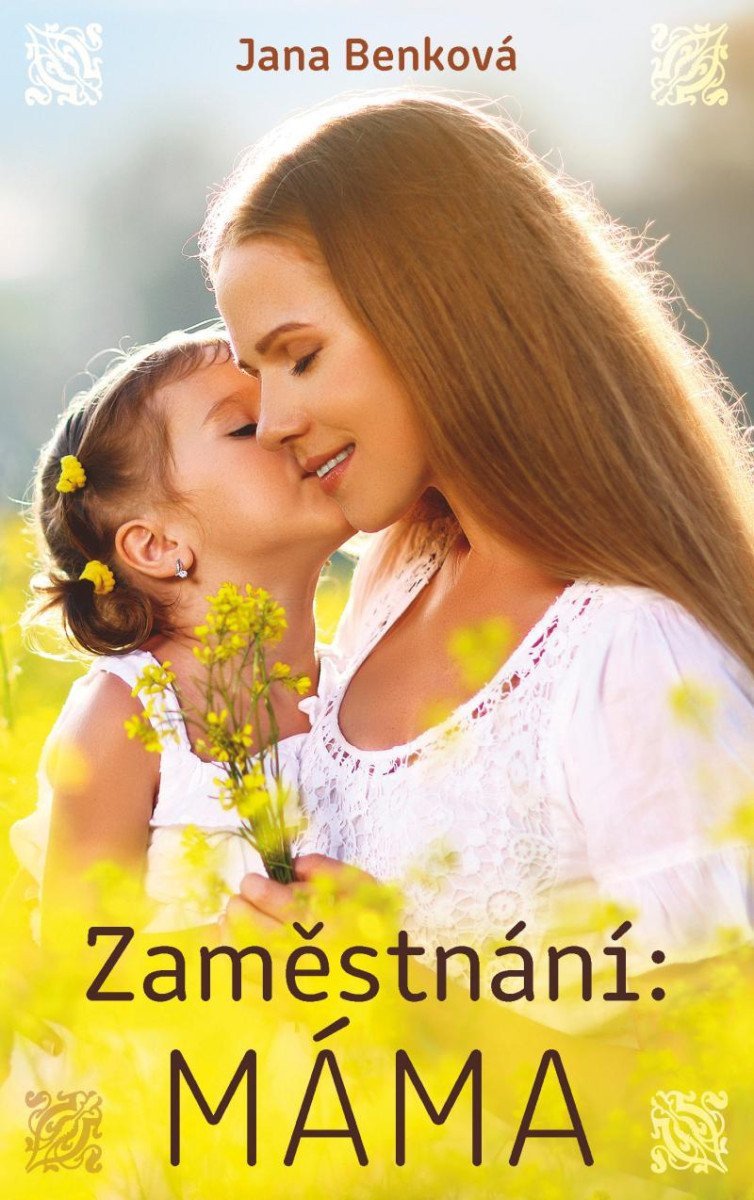 Zaměstnání Máma – Benková Jana